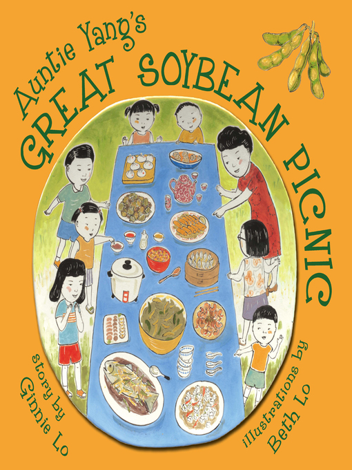 Title details for Auntie Yang's Soybean Picnic by Ginnie Lo - Available